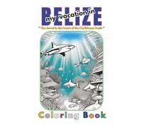 My Vacation in Belize Coloring Book