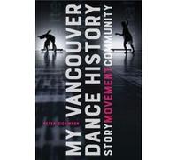 My Vancouver Dance History - Peter Dickinson - McGillQueens University Press - Livre en Anglais - Paperback Peter DickinsonPeter Dickinson (Auteur)