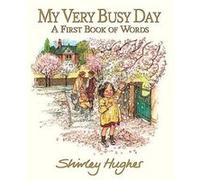 My Very Busy Day by Shirley Hughes Shirley Hughes (Auteur)