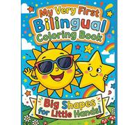 My Very First Bilingual Coloring Book: Big Shapes for Little Hands
