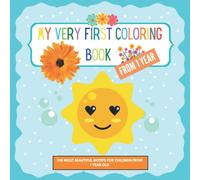 My Very First Coloring Book: The Most Beautiful Motifs For Children From 1 Year Old