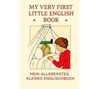 My Very First Little English Book: Mein allererstes kleines Englischbuch