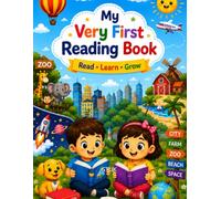 My Very First Reading Book: Fun and Easy Reading Practice with Simple Sentences, Everyday Adventures, Animals, and New Words for Beginning Readers Ages 3-7