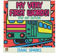 My Very First Words ! With Illustrations Inspired By Pop Art