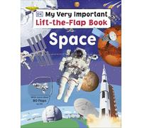 My Very Important Lift-the-Flap Book: Space: With More Than 80 Flaps to Lift