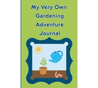 My Very Own Gardening Journal