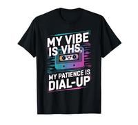 My Vibe is VHS My Patience Dial-Up Funny T-Shirt