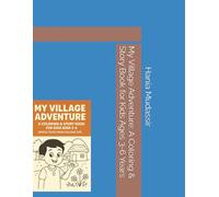 My Village Adventure: A Coloring & Story Book for Kids Ages 3-6 Years