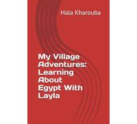 My Village Adventures: Learning About Egypt With Layla