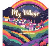 My Village Colouring book for adults and kids. Old village theme based book great for skills and relaxing.
