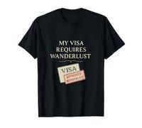 My Visa Requires Wanderlust Design Travel Adventure Devis T-Shirt