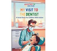 My Visit To The Dentist