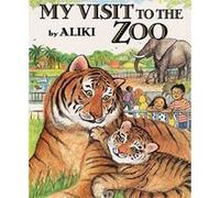 My Visit to the Zoo Aliki (Auteur)