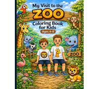 My Visit to the Zoo Coloring Book for Kids: Fun Animal Coloring Pages for Ages 4-8
