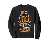 My Voice is My Superpower Sweatshirt