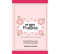 My Voice Matters: A Guided Journal for Kids: Helping Children Express Feelings, Build Confidence, and Support Quiet Voices