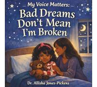My Voice Matters: Bad Dreams Don't Mean I'm Broken