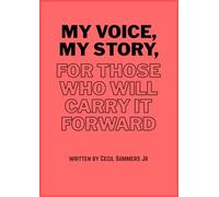 My Voice, My Story, For Those Who Will Carry It Forward: Personal Keepsake Journal for Family and Loved Ones