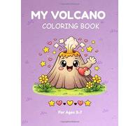 My Volcano Coloring Book: Adorable Volcano Adventure for Kids Ages 3-7. Featuring 24 Unique and Simple Coloring Pages with Cute Dinosaurs and Magical Lava.