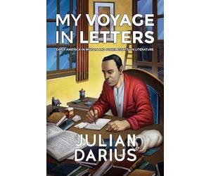 My Voyage in Letters: Early America in Milton and Other Essays on Literature