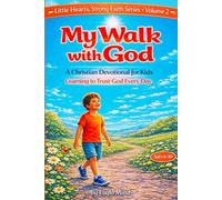 My Walk with God: Learning to Trust God Every Day