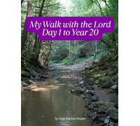 My Walk with the Lord... Day 1 to Year 20: 30 Days of Grace