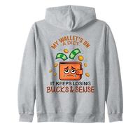 My WALLET'S on A Diet IT Keeps Losing Bucks and Sense Sweat à Capuche