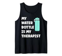 My Water Bottle is My Therapist Funny Hydration Débardeur