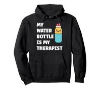 My Water Bottle is My Therapist Funny Hydration Sweat à Capuche