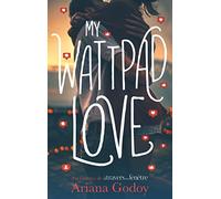 My wattpad love - Par l'autrice de "A travers ma fenêtre"