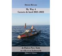 My Way 4 - Carnets de bord 2021-2023 - Didier Bovard - L'astronome - broché - Carnet (de voyage, intime, de notes)