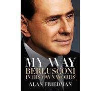 My Way: Berlusconi in his own words