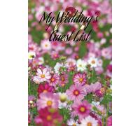 My Wedding Guest List: Great for planning, organization, tracking, party planning, space for up to 500 guests,