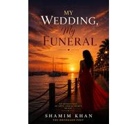 My Wedding, My Funeral: He Came to Die. He Found a Reason to Live.