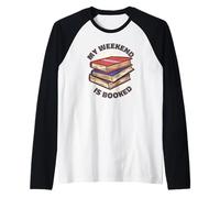 My Week-End is Booked Reading Books Reader Funny Meme Manche Raglan