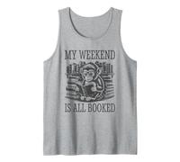 My Weekend Is All Booked Débardeur