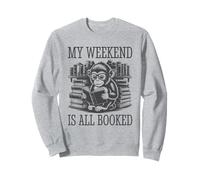 My Weekend Is All Booked Sweatshirt