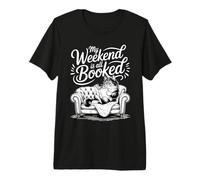 My Weekend is All Booked T-Shirt Haut de Gamme