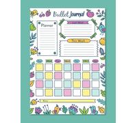 My Weekly Bloom: A Cute & Colorful Bullet Journal: An Undated 100-Page Weekly Planner and Organizer with Cheerful Illustrations to Cultivate Joy, Productivity, and Creativity