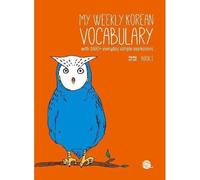 MY WEEKLY KOREAN VOCABULARY BOOK 1 (Bilingue Coréen - Anglais) (Ed. 2020) Édition bilingue anglais-coréen - Collectif - Longtail Books - broché - Méthode de langue