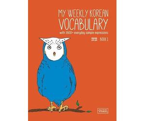 My Weekly Korean Vocabulary Book 1: with 1600+ everyday sample expressions