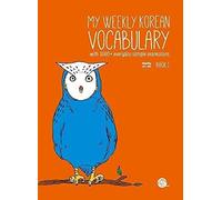 My Weekly Korean Vocabulary: With 1600+ Everyday Sample Expressions, With Audio Download Website