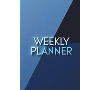 My Weekly Life Planner: 160 Pages to Balance Your Schedule, Habits & Well-being - The All-in-One Journal for Organized Living