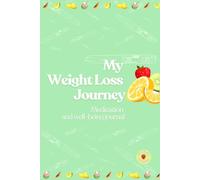 My Weight Loss Journey: Medication and Well-being Journal: Track Progress and Improve Well-being for Weight Loss Injections like Mounjaro, Wegovy & Saxenda