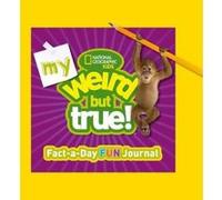 My Weird But True Fact-a-Day Fun Journal - [Version Originale] National Geographic Kids (Auteur)