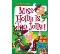 My Weird School #14: Miss Holly Is Too Jolly!