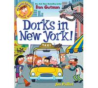 My Weird School Graphic Novel: Dorks in New York!: A Graphic Novel - A Fun-Filled Adventure Through Times Square and Famous Landmarks for Children (Ages 6-10)