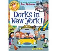 My Weird School Graphic Novel Dorks in New York by Dan Gutman Dan Gutman (Auteur)