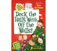 My Weird School Special – Deck the Halls, We're Off the Walls! – Livre de Noël pour enfants