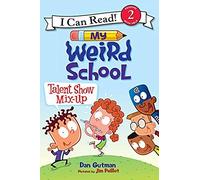 My Weird School: Talent Show Mix-Up
